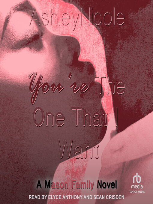 Title details for You're the One That I Want by AshleyNicole - Available
